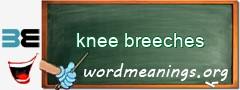 WordMeaning blackboard for knee breeches